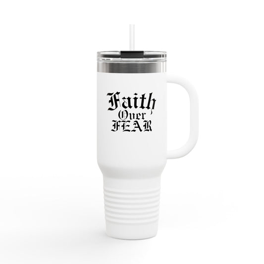Faith Over Fear Insulated Travel Mug - 40oz Motivational Drinkware